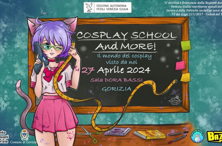 “Cosplay School and More” returns April 27th in Gorizia.